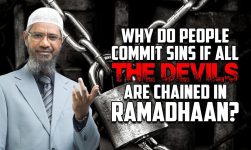 Why do people commit sins if all the devils are chained in Ramadhaan? - Dr Zakir Naik