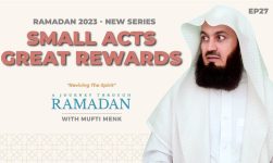 MP3 Mufti Menk - Small Acts with Great Rewards - 27th Night - Ep 27