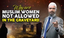 Download MP3 Dr Zakir Naik - Why are Muslim Women not Allowed in the Graveyard?