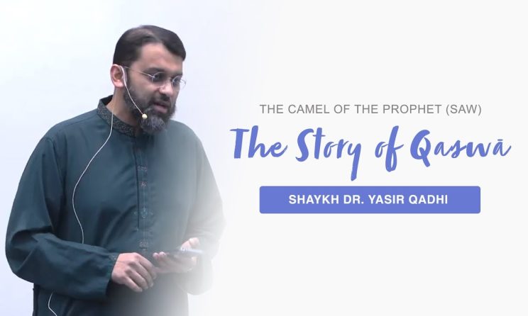 Download MP3 Shaykh Dr. Yasir Qadhi - The Story of Qaṣwā - The Camel of Prophet Muhammad (SAW)